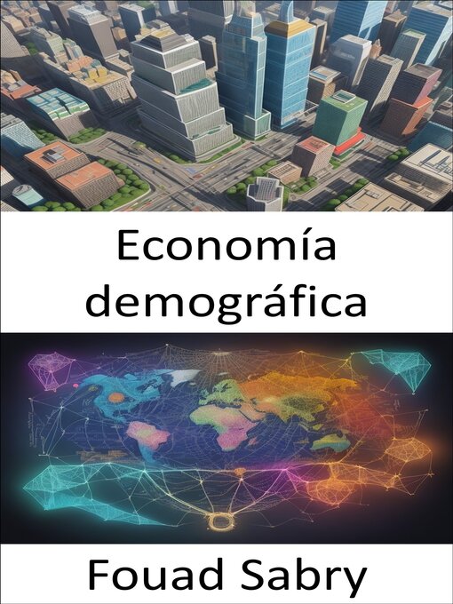 Title details for Economía demográfica by Fouad Sabry - Available